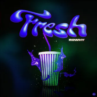 Fresh by Rowhy