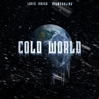 Cold World by Kidmeddling