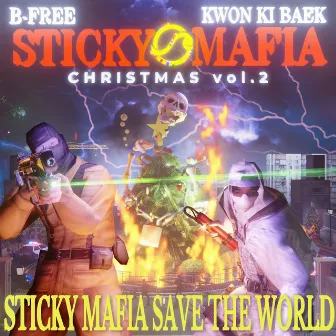 STICKY MAFIA CHRISTMAS VOL.2 “STICKY MAFIA SAVE THE WORLD” by Sticky Mafia