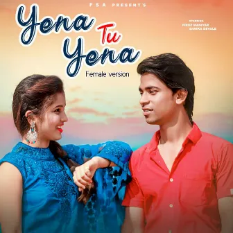 Yena Tu Yena (Female version) by Priyanka Shinde