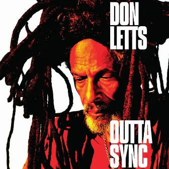 Outta Sync by Don Letts