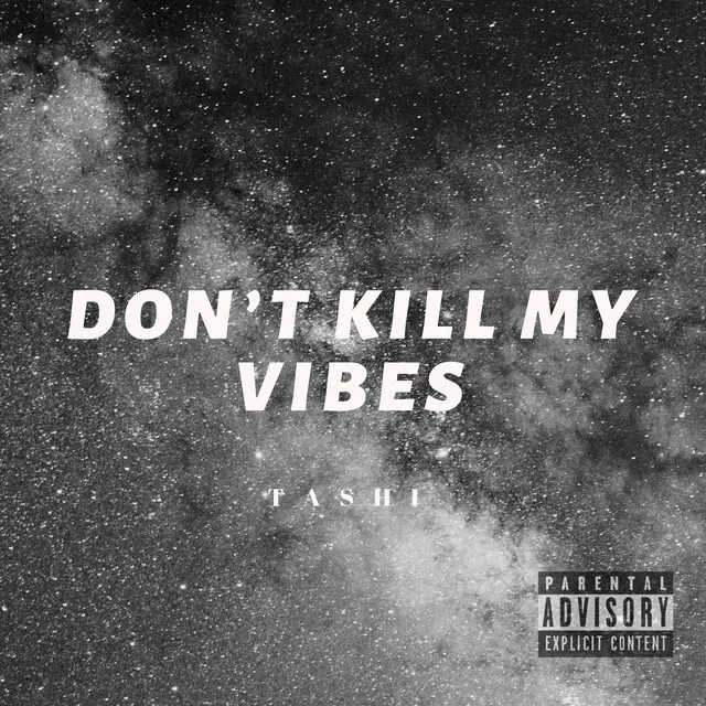 Don’t Kill My Vibes