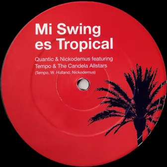 Mi Swing Es Tropical by Quantic