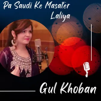 Pa Saudi Ke Masafer Laliya by Gul Khoban