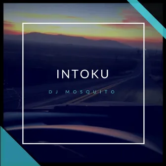 Intoku by DJ Mosquito