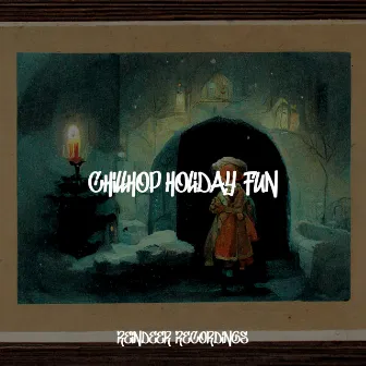 Chillhop Holiday Fun by Unknown Artist