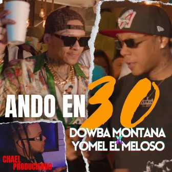 Ando en 30 by Chael Produciendo