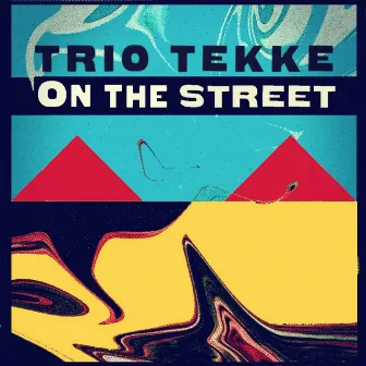 On the Street by Trio Tekke