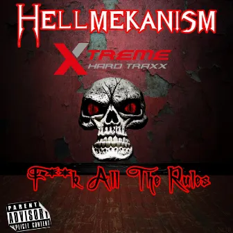 F**k All The Rules by Hellmekanism