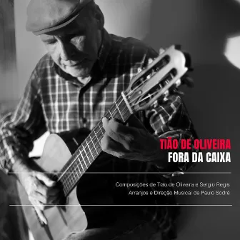 Fora da Caixa by Tião de Oliveira