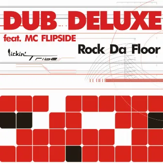 Rock Da Floor by Dub Deluxe