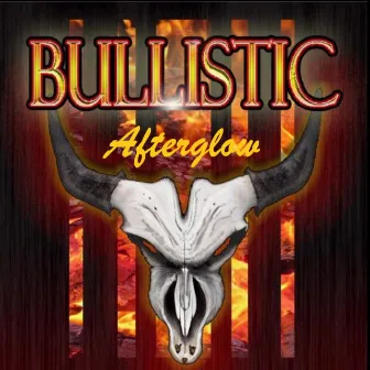 Bullistic Afterglow by BULLISTIC