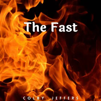 The Fast by Colby Jeffers