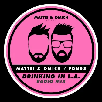 Drinking In L.A. (Radio Mix) by Fond8