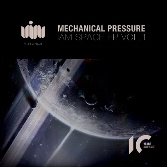 Iam Space Vol.1 by The Mechanical Pressure