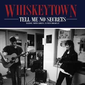 Tell Me No Secrets (Raleigh, North Carolina Live '95) by Whiskeytown