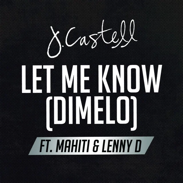 Let Me Know (Dimelo) [feat. Mahiti & Lenny D]