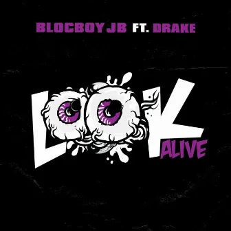 Look Alive (feat. Drake) by BlocBoy JB