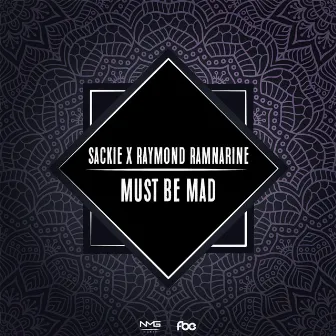 Must Be Mad by N.M.G Music