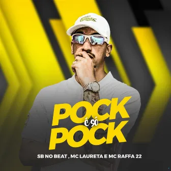 Pock É Só Pock by Mc Raffa 22