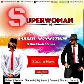 Superwoman by Sabesh Manmathan