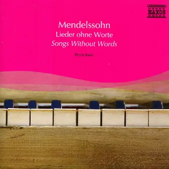 Mendelssohn: Songs Without Words by Felix Mendelssohn