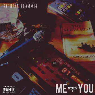 Between Me & You by Anthony Flammia