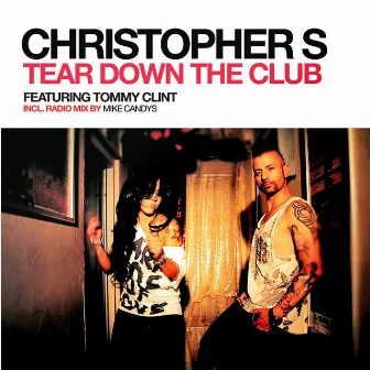 Tear Down the Club by Tommy Clint