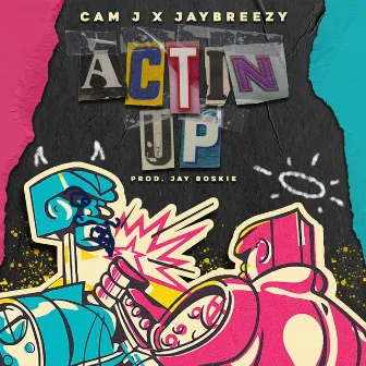 Actin Up by Cam J