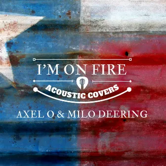 I'm On Fire by Milo Deering