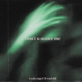 don't u notice me by rackiii