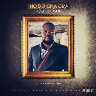 No Do GraGra by Emmy Godson