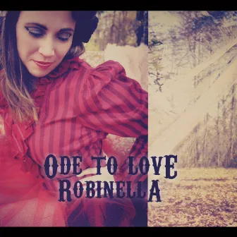 Ode to Love by Robinella