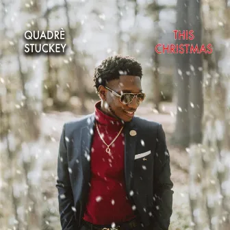 This Christmas by Quadre' Stuckey