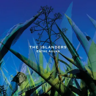 The Islanders - Entre Aguas by The Islanders