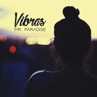 Vibras by Mr. Paradise