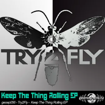 Keep the Thing Rolling by Try2Fly