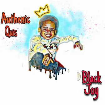 Black Joy by Authenic Quis