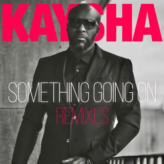 Something Going On (Remixes) by Kaysha