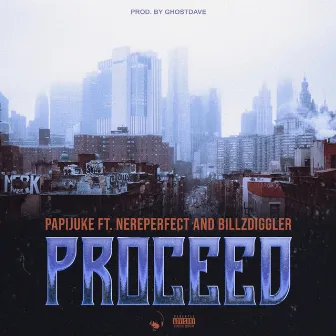 PROCEED by PAPIJUKE