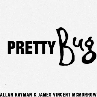 Pretty Bug (feat. James Vincent McMorrow) by Allan Rayman