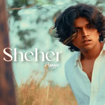 Sheher by Praagya