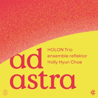 Ad astra by Holly Hyun Choe