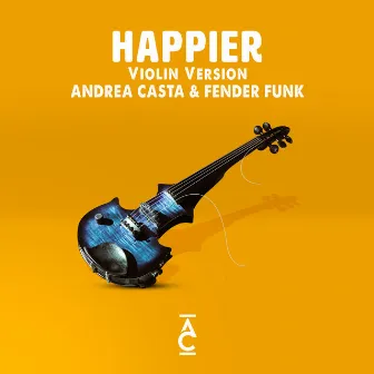 Happier (Violin Version) by Fender Funk