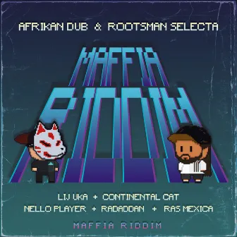 Maffia Riddim by Rootsman Selecta