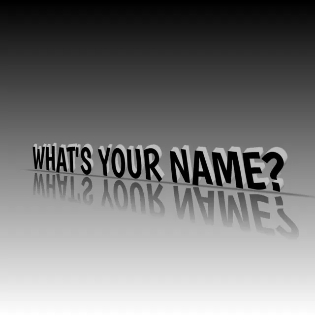 Whats Your Name?