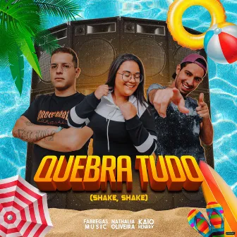 Quebra Tudo (Shake, Shake) by Fabregas Music