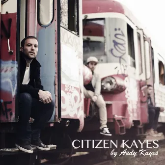 Citizen Kayes by Andy Kayes