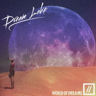 World Of Dreams by Dream Lake