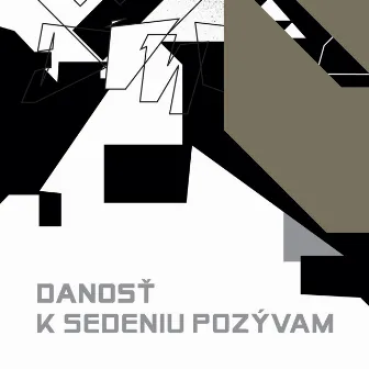 K sedeniu pozývam by Danost